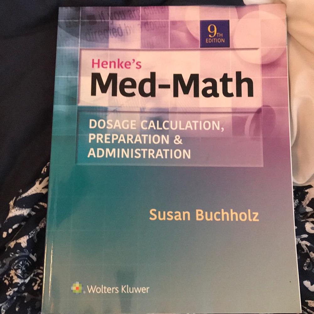 Henke’s Med- Math Book BRAND NEW 9th EDITION